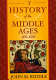 A history of the Middle Ages, 300-1500 /