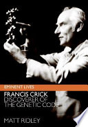 Francis Crick : discoverer of the genetic code /