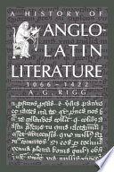 A history of Anglo-Latin literature, 1066-1422 /