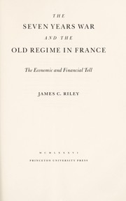 The Seven Years War and the old regime in France : the economic and financial toll /