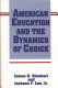 American education and the dynamics of choice /