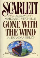 Scarlett : the sequel to Margaret Mitchell's Gone with the wind /