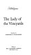 The lady of the vineyards /