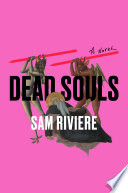 Dead souls : a novel /