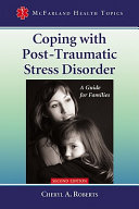 Coping with post-traumatic stress disorder : a guide for families /