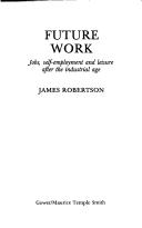 Future work : jobs, self-employment, and leisure after the industrial age /