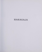 Maharaja : the spectacular heritage of princely India /