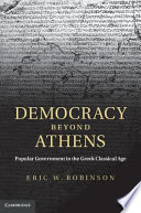 Democracy beyond Athens : popular government in classical Greece /