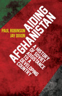 Aiding Afghanistan : a history of Soviet assistance to a developing country /