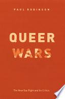 Queer wars : the new gay right and its critics /