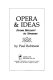 Opera & ideas : from Mozart to Strauss /