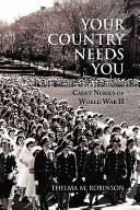 Your country needs you : nurse cadets of World War II /
