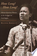 How long? How long? : African-American women in the struggle for civil rights /