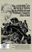 The American Revolution in its political and military aspects, 1763-1783.