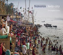 Banaras : Holy City /