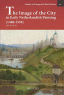 The image of the city in early Netherlandish painting (1400-1550) /