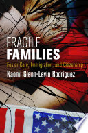 Fragile families : foster care, immigration, and citizenship /