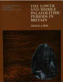 The Lower and Middle Palaeolithic periods in Britain /
