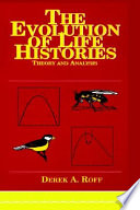 The evolution of life histories : theory and analysis /