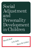 Social adjustment and personality development in children.