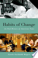 Habits of change : an oral history of American nuns /