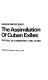 The assimilation of Cuban exiles : the role of community and class /
