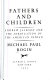 Fathers and children : Andrew Jackson and the subjugation of the American Indian /