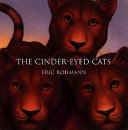 The cinder-eyed cats /