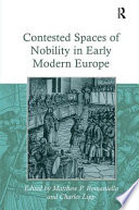 Contested spaces of nobility in early modern Europe /