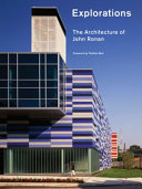 Explorations : the architecture of John Ronan /