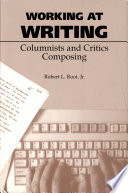 Working at writing : columnists and critics composing /