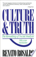 Culture & truth : the remaking of social analysis : with a new introduction /