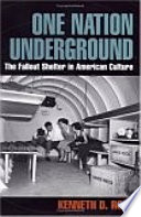 One nation underground : the fallout shelter in American culture /