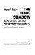 The long shadow : reflections on the Second World War era /