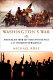 Washington's war : the American war of independence to the Iraqi insurgency /