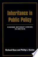 Inheritance in public policy : change without choice in Britain /