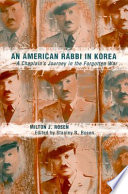 An American rabbi in Korea : a chaplain's journey in the forgotten war /