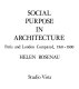 Social purpose in architecture: Paris and London compared, 1760-1800.