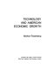 Technology and American economic growth