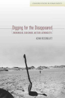 Digging for the disappeared : forensic science after atrocity /