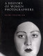 A history of women photographers /