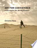 Art for coexistence : unlearning the way we see migration /