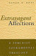 Extravagant affections : a feminist sacramental theology /