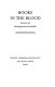 Books in the blood : memoirs of a fourth generation bookseller /