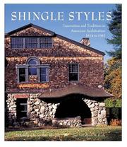 Shingle styles : innovation and tradition in American architecture 1874 to 1982 /
