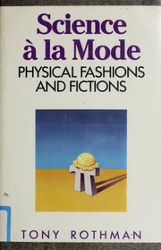 Science à la mode : physical fashions and fictions /