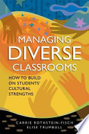 Managing diverse classrooms : how to build on students' cultural strengths /