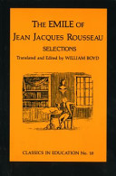 The Emile of Jean Jacques Rousseau : selections /