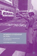 Women's citizenship in Peru : the paradoxes of neopopulism in Latin America /