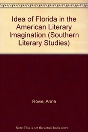 The idea of Florida in the American literary imagination /